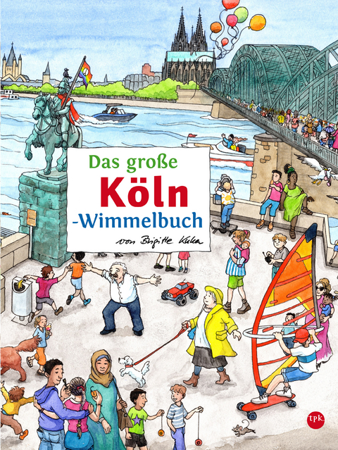 Das große KÖLN-Wimmelbuch - Roland Siekmann