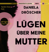 Lügen über meine Mutter - Daniela Dröscher