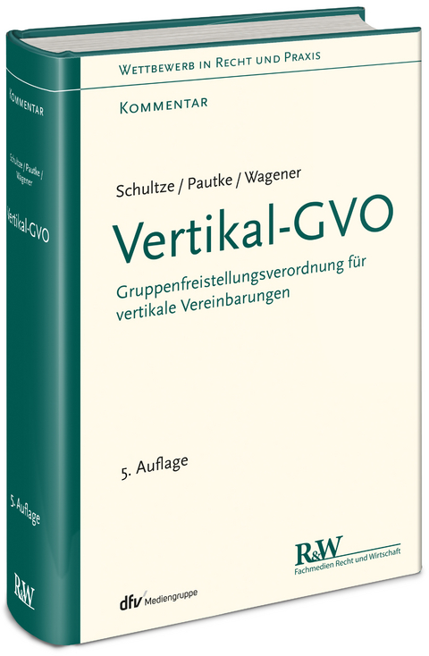Vertikal-GVO - Jörg-Martin Schultze, Stephanie Pautke, Dominique S. Wagener