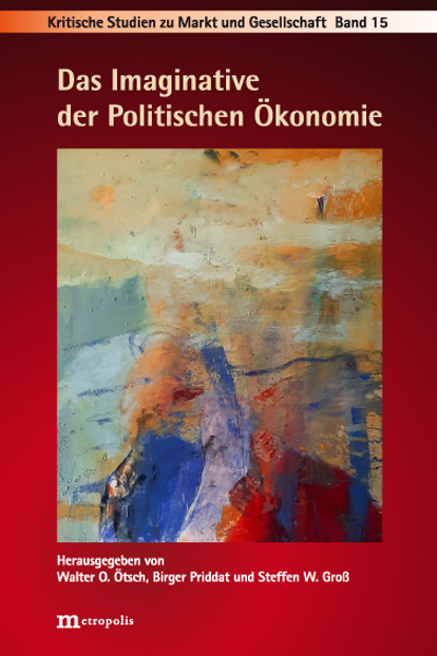 Das Imaginative der Politischen Ökonomie - 