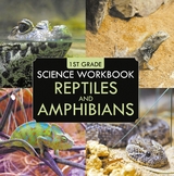 1st Grade Science Workbook: Reptiles and Amphibians -  Baby Professor