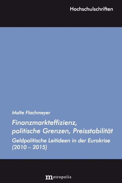 Finanzmarkteffizienz, politische Grenzen, Preisstabilität - Malte Flachmeyer