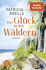 Das Glück in den Wäldern - Patricia Koelle