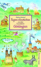 Sagen und Geschichten aus dem Landkreis Göttingen - Gudrun Keindorf