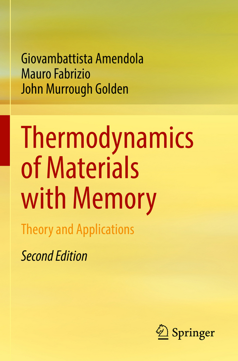 Thermodynamics of Materials with Memory - Giovambattista Amendola, Mauro Fabrizio, John Murrough Golden