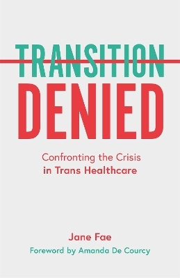 Transition Denied - Jane Fae