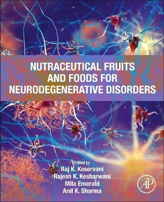 Nutraceutical Fruits and Foods for Neurodegenerative Disorders - 