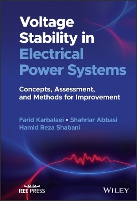 Voltage Stability in Electrical Power Systems - Farid Karbalaei, Shahriar Abbasi, Hamid Reza Shabani