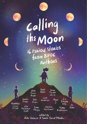 Calling the Moon: 16 Period Stories from BIPOC Authors - 