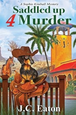 Saddled Up 4 Murder - J C Eaton