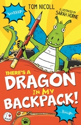 There's a Dragon in my Backpack! -  Tom Nicoll