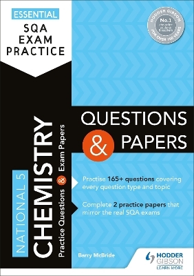 Essential SQA Exam Practice: National 5 Chemistry Questions and Papers - Barry Mcbride