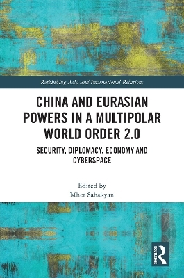 China and Eurasian Powers in a Multipolar World Order 2.0 - 