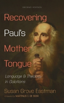 Recovering Paul's Mother Tongue, Second Edition - Susan Grove Eastman