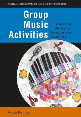 Group Music Activities for Adults with Intellectual and Developmental Disabilities - Maria Ramey