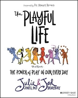 The Playful Life - Julie P. Jones, Jed Dearybury