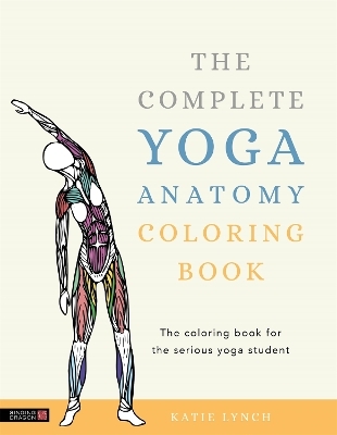 The Complete Yoga Anatomy Coloring Book - Katie Lynch