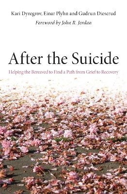 After the Suicide - Einar Plyhn, Gudrun Dieserud, Kari Dyregrov