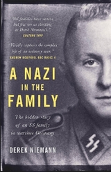 A Nazi in the Family - Niemann, Derek