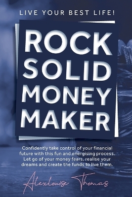 Rock Solid Money Maker - Alexlouise Thomas