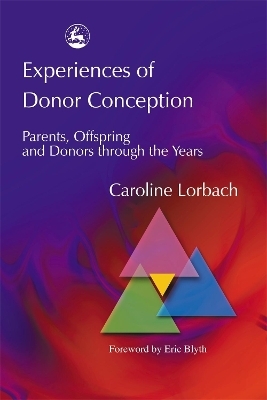 Experiences of Donor Conception - Caroline Lorbach