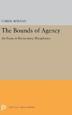 The Bounds of Agency - Carol Rovane