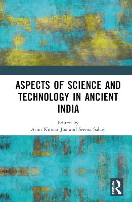 Aspects of Science and Technology in Ancient India - 