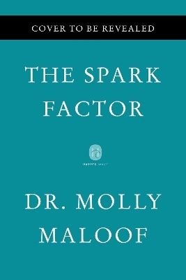 The Spark Factor - Dr Molly Maloof