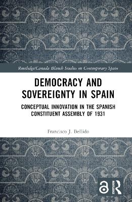 Democracy and Sovereignty in Spain - Francisco J. Bellido