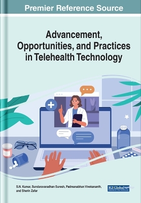 Advancement, Opportunities, and Practices in Telehealth Technology - 