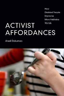 Activist Affordances - Arseli Dokumaci