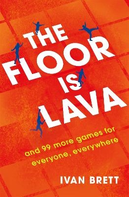 The Floor is Lava - Ivan Brett