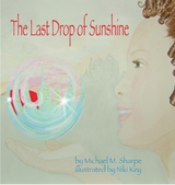 Last Drop of Sunshine -  Michael M. Sharpe