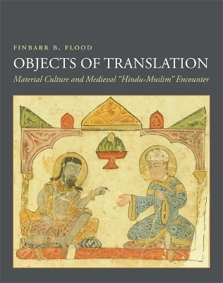 Objects of Translation - Finbarr Flood