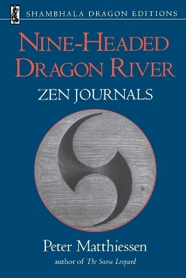 Nine-Headed Dragon River - Peter Matthiessen