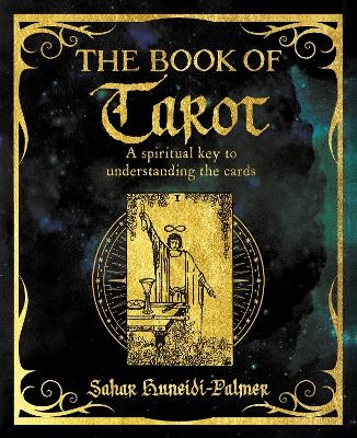 The Book of Tarot - Sahar Huneidi-Palmer