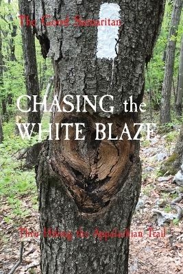 CHASING the WHITE BLAZE - Ron Knickrehm