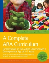 A Complete ABA Curriculum for Individuals on the Autism Spectrum with a Developmental Age of 3-5 Years - Knapp, Julie; Turnbull, Carolline