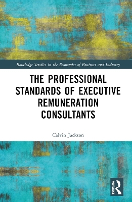 The Professional Standards of Executive Remuneration Consultants - Calvin Jackson