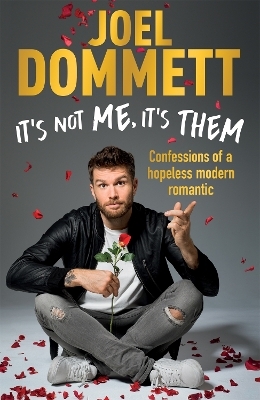 It's Not Me, It's Them - Joel Dommett