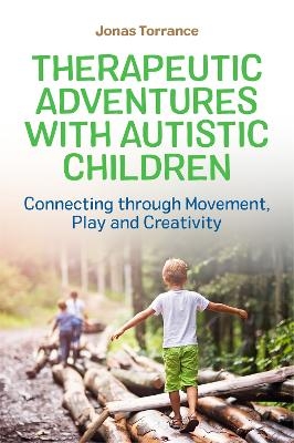 Therapeutic Adventures with Autistic Children - Jonas Torrance