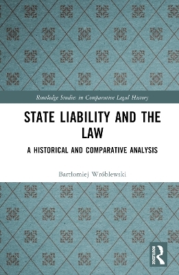 State Liability and the Law - Bartłomiej Wróblewski