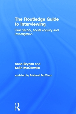 The Routledge Guide to Interviewing - Sean McConville, Anna Bryson