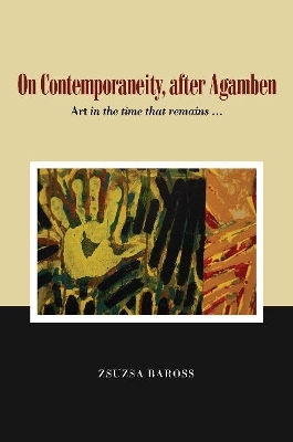 On Contemporaneity, after Agamben - Zsuzsa Baross