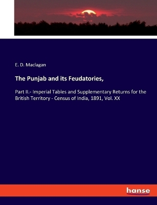 The Punjab and its Feudatories - E. D. Maclagan