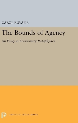 The Bounds of Agency - Carol Rovane