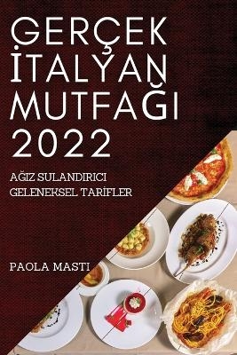 Gerçek &#304;talyan Mutfa&#286;i 2022 - Paola Masti