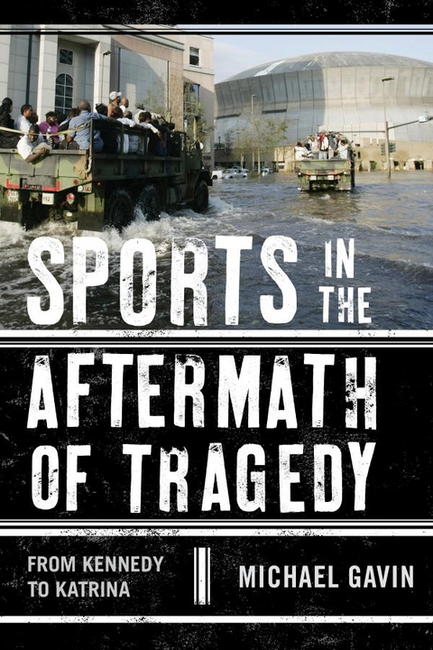 Sports in the Aftermath of Tragedy -  Michael H. Gavin