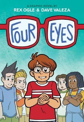 Four Eyes: A Graphic Novel - Rex Ogle