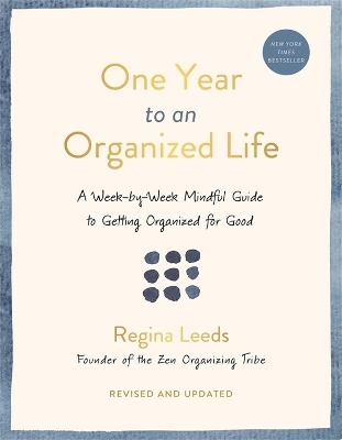 One Year to an Organized Life - Regina Leeds